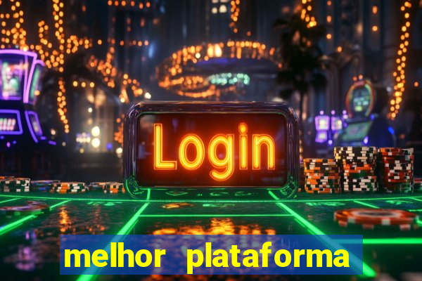 melhor plataforma de cassino online